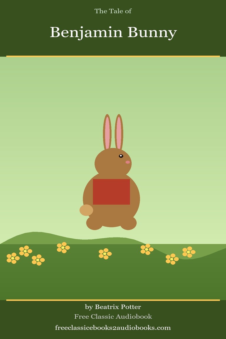The Tale of Benjamin Bunny by Beatrix Potter
