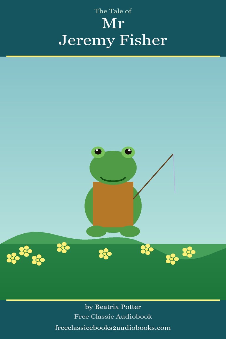 The Tale of Mr Jeremy Fisher by Beatrix Potter